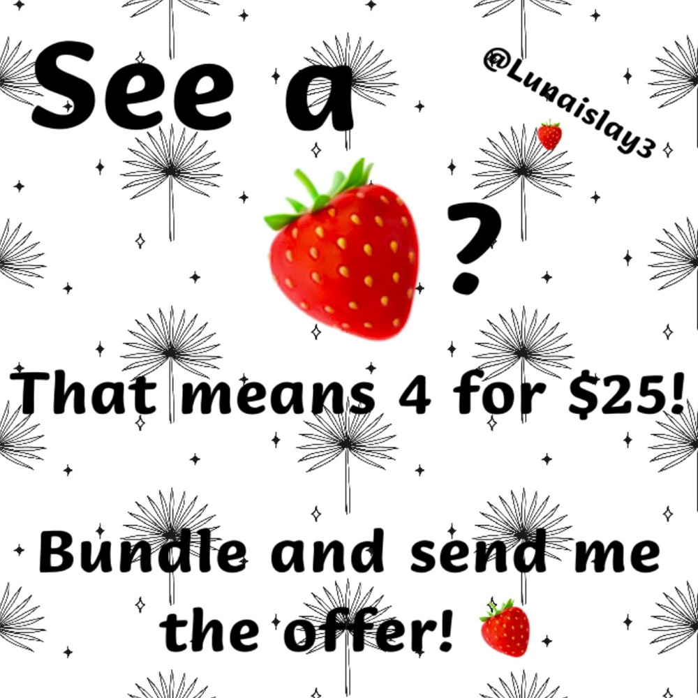 🍓SALE! 4 for $25 if you see a strawberry!🍓